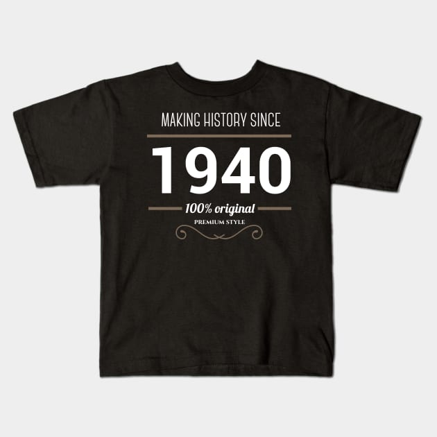 Making history since 1940 Kids T-Shirt by JJFarquitectos